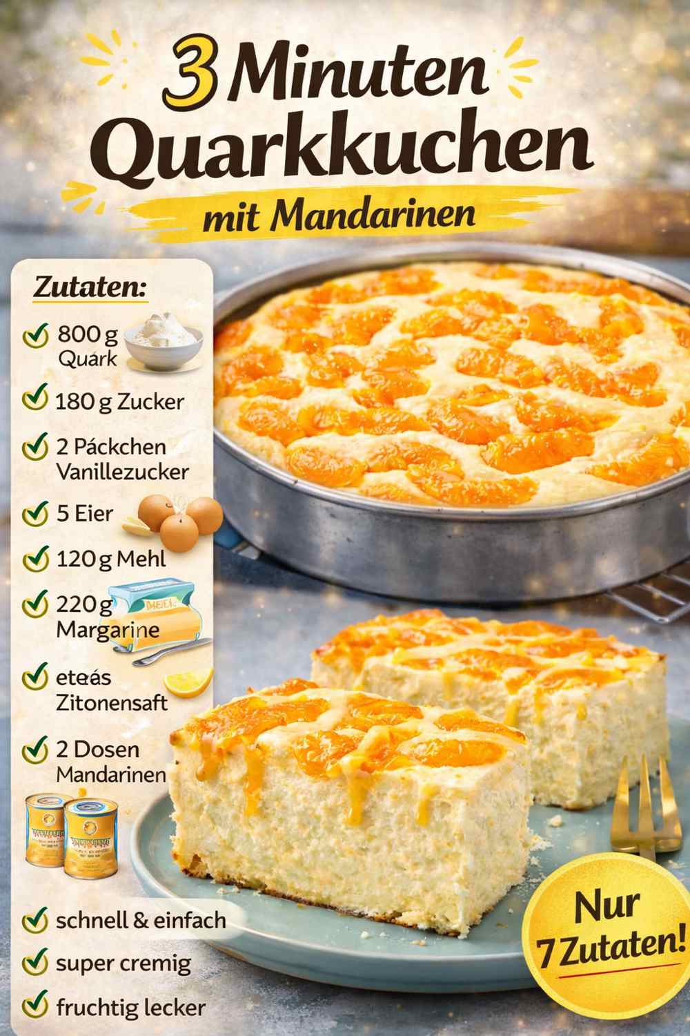 3 Minuten Mandarine Quarkkuchen mit 800g Quark!